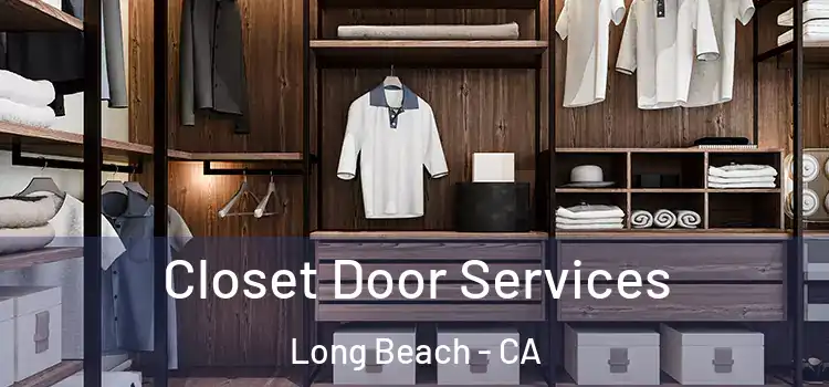 Closet Door Services Long Beach - CA