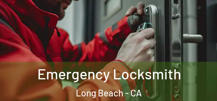 Emergency Locksmith Long Beach - CA