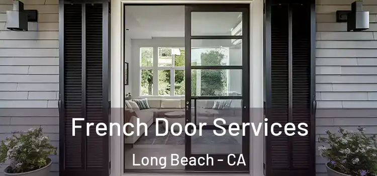 French Door Services Long Beach - CA