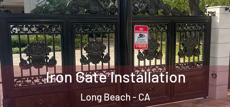 Iron Gate Installation Long Beach - CA