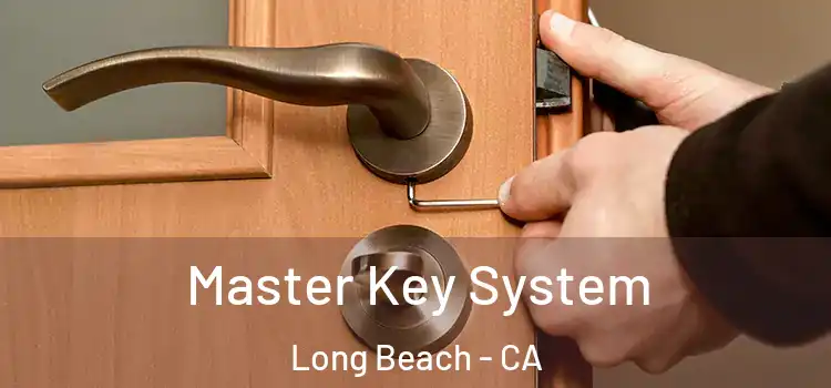Master Key System Long Beach - CA