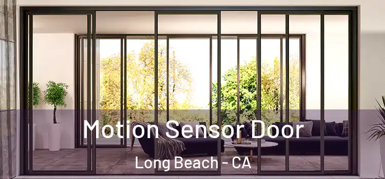 Motion Sensor Door Long Beach - CA