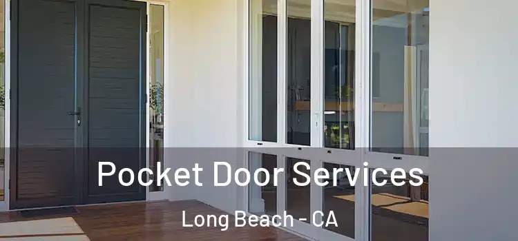 Pocket Door Services Long Beach - CA